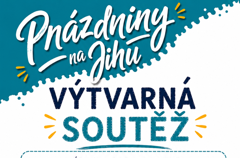 VÝTVARNÁ SOUTĚŽ Prázdniny na Jihu 2026